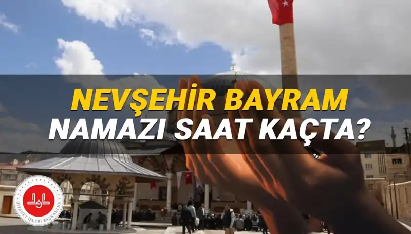 2025 Nevşehir Bayram Namazı Saati: İslam'ın Bayramında Huzur Dolu Anlar