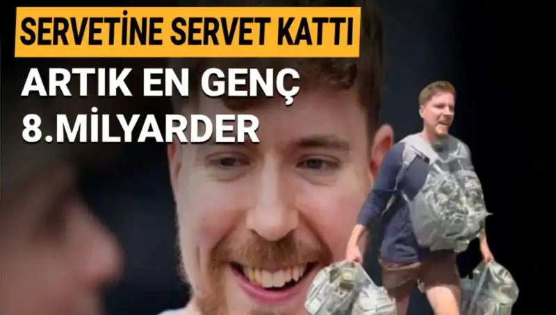 Youtuber MrBeast, 1 Milyar Dolarla En Genç 8. Milyarder İlan Edildi!