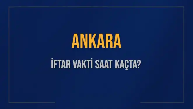Ankara'da İftar Vakti: 3 Mart 2025 İçin Ayrıntılar ve Beklentiler
