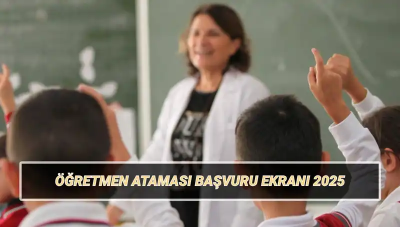15 Bin Öğretmen Ataması Başvuruları Başladı: Şartlar ve Taban Puanları Neler?