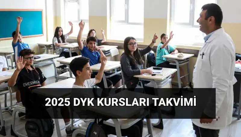DYK Kurs Takvimi 2025: Yaz Dönemi Planı ve Süreç Detayları