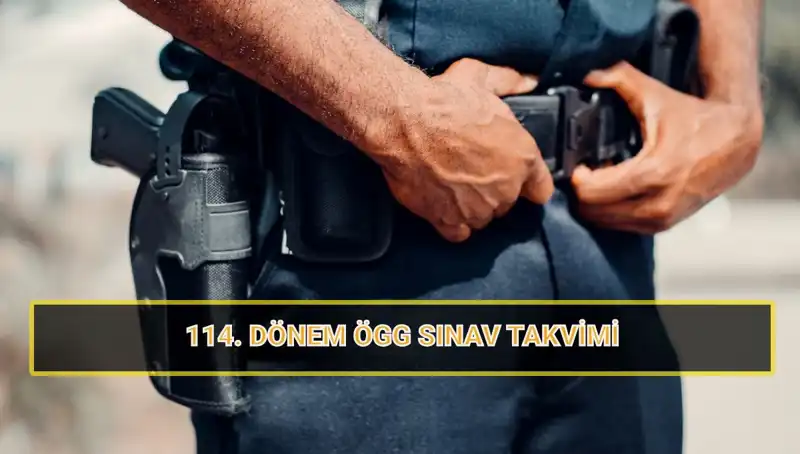 2025 ÖGG 114. Dönem Sınav Tarihi ve Sonuç Açıklama Süreci