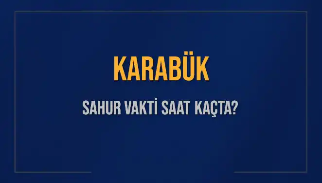 Karabük'te Sahur Vakti: Diyanet'in Açıklaması ile 10 Mart 2025 Detayları!