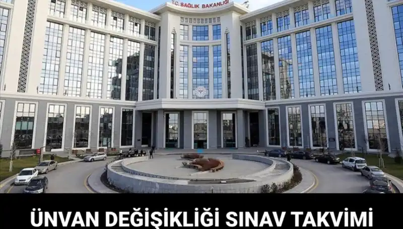 Sağlık Bakanlığı Ünvan Değişikliği Sınavı Gündemde: Tarihler ve Detaylar Açıklandı