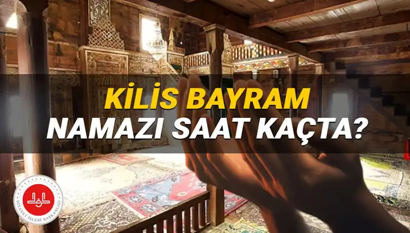 Kilis'te 2025 Kurban Bayramı Namazı Saati: Özlemle Beklenen An