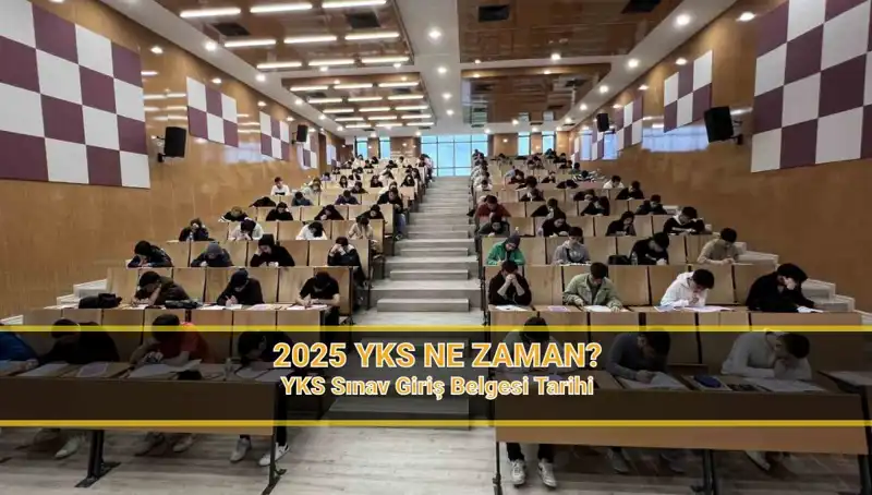 2025 YKS: Sınav Tarihleri ve Yerleri Hakkında Bilmeniz Gerekenler