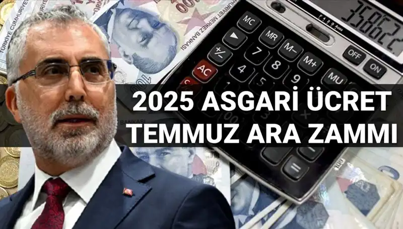 Temmuz Ara Zammı: 2025 Asgari Ücrete Ara Zam Olacak mı?