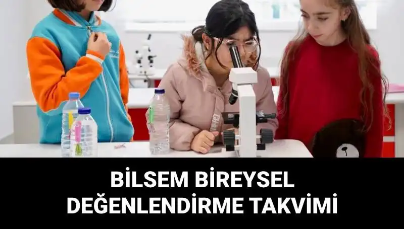 BİLSEM Bireysel Değerlendirme Sınavlarının Tarihleri Açıklandı!