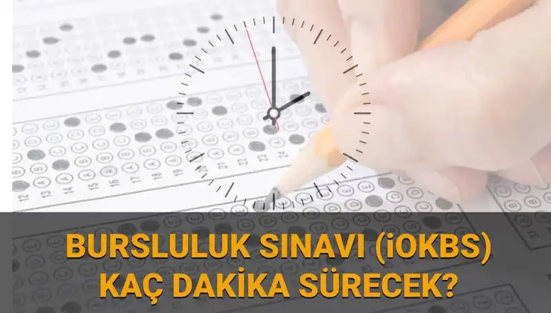 2025 Bursluluk Sınavı (İOKBS) Detayları: Başlangıç ve Bitiş Saatleri Açıklandı!