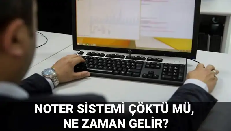 Noter Sistemi Çöküşü: Erişim Sorunları Ne Zaman Bitecek?