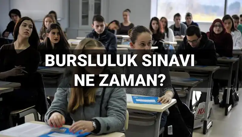2025 Bursluluk Sınavı Tarihi ve Tüm Detayları Açıklandı