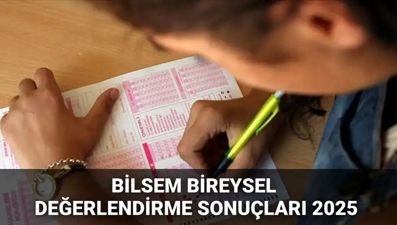 2025 BİLSEM Değerlendirme Sonuçları Ne Zaman Açıklanacak? İşte Detaylar!