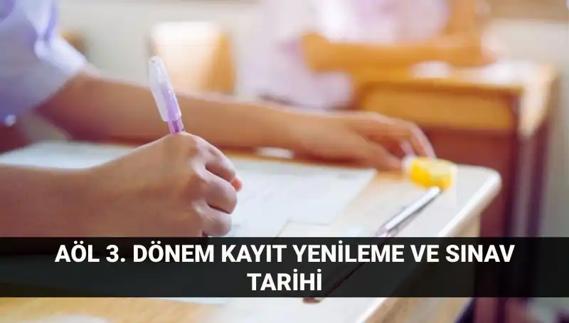 Açık Lise Kayıt Yenileme ve 3. Dönem Sınavları Hakkında Her Şey