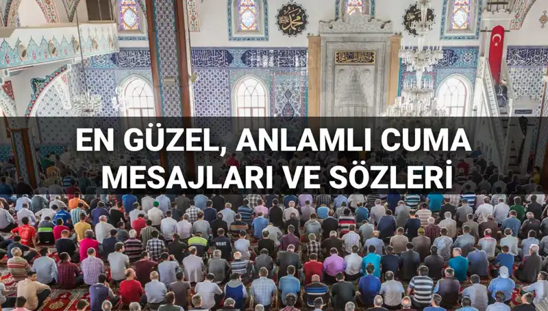 Cuma Mesajları 2025: Dostlarla Paylaşmak İçin En Güzel Sözler