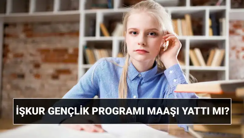 Gençler İçin Yeni Fırsat: İŞKUR Gençlik Programı Ödemeleri Başladı!