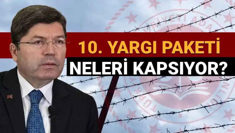 10. Yargı Paketi ile Affın Kapıları Açılıyor mu?