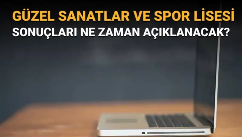 Güzel Sanatlar ve Spor Lisesi Sınav Sonuçları Açıklandı: İşte Asil ve Yedek Listeler!