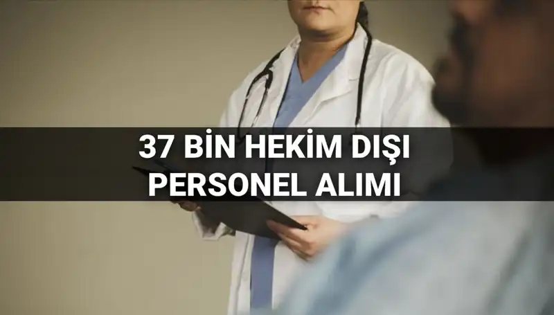 Sağlık Bakanlığı 37 Bin Hekim Dışı Personel Alımıyla Sağlık Sektörünü Güçlendiriyor