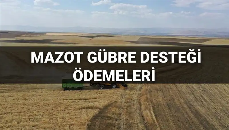 2025 Mart Ayı Mazot Gübre Desteği Ödemeleri İçin Gözler Bakanlıkta