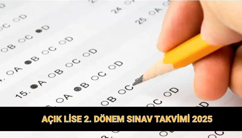 Açık Lise 2025 Dönemi Sınav Günleri ve Sonuç Tarihleri Açıklandı!