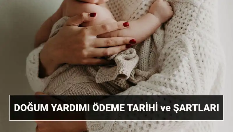 2025'te Doğum Yardımı Başvurusu: Kimler Hangi Desteği Alabilir?