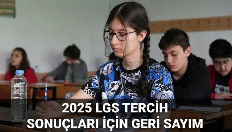 LGS Tercih Sonuçları ve Nakil Takvimi 2025: Merak Edilenler